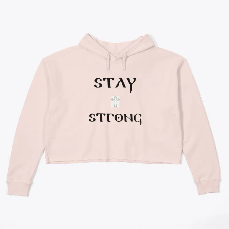 STAY STRONG