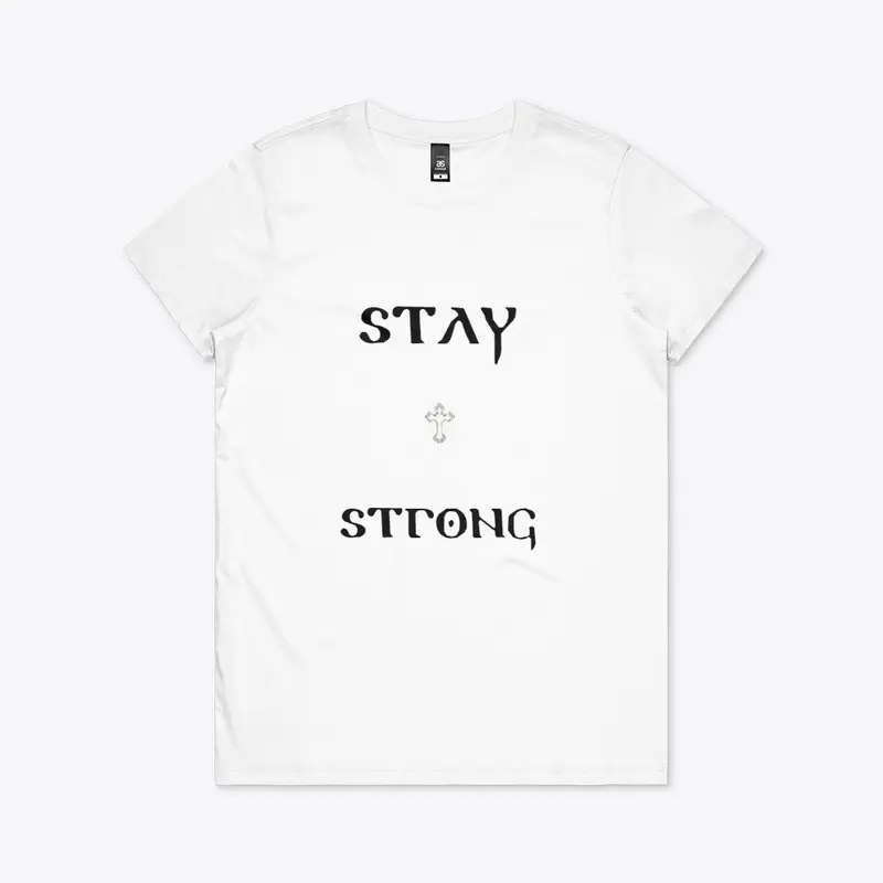 STAY STRONG